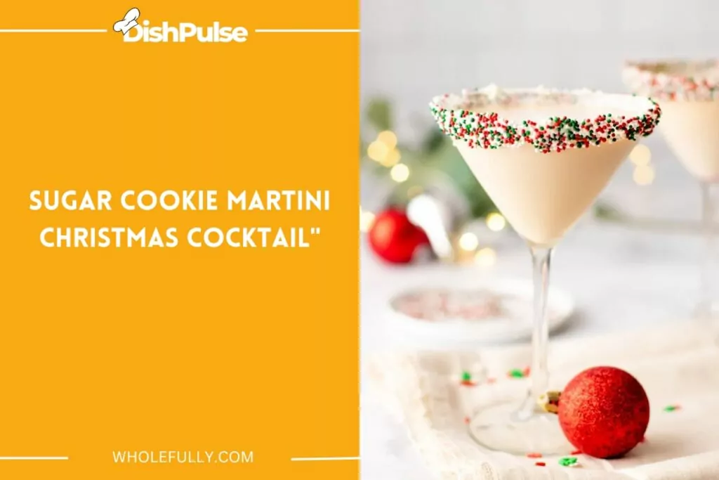 Sugar Cookie Martini Christmas Cocktail