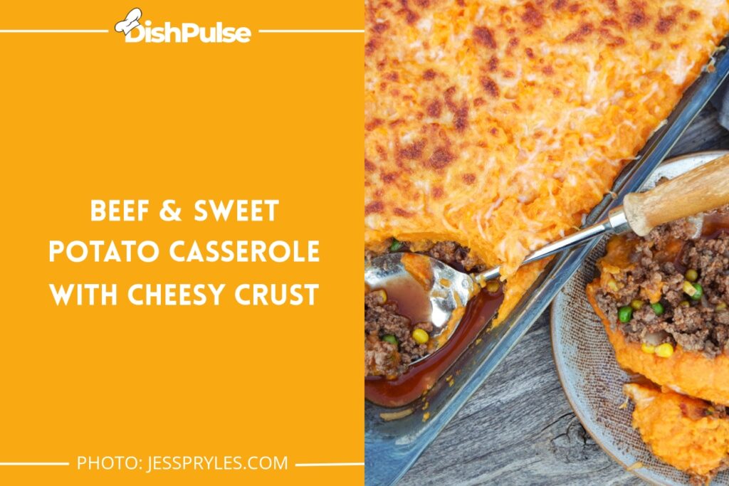 Beef & Sweet Potato Casserole with Cheesy Crust