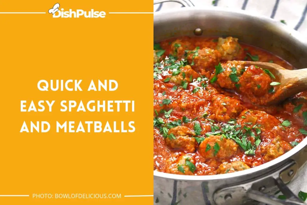  Quick and Easy Spaghetti and Meatballs