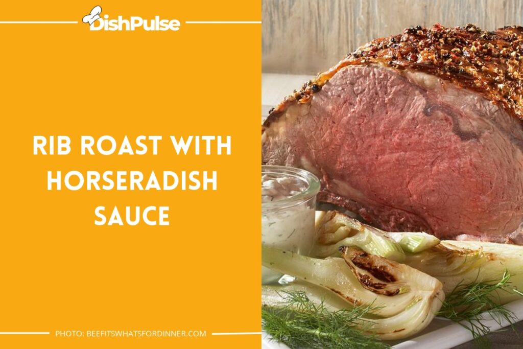 Rib Roast with Horseradish Sauce