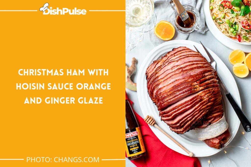 Christmas Ham with Hoisin Sauce Orange and Ginger Glaze