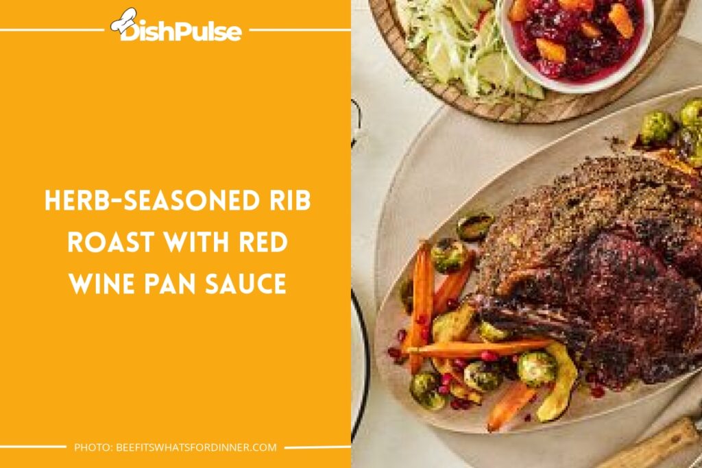 Herb-Seasoned Rib Roast with Red Wine Pan Sauce