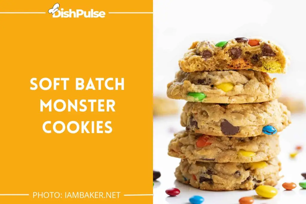 Soft Batch Monster Cookies