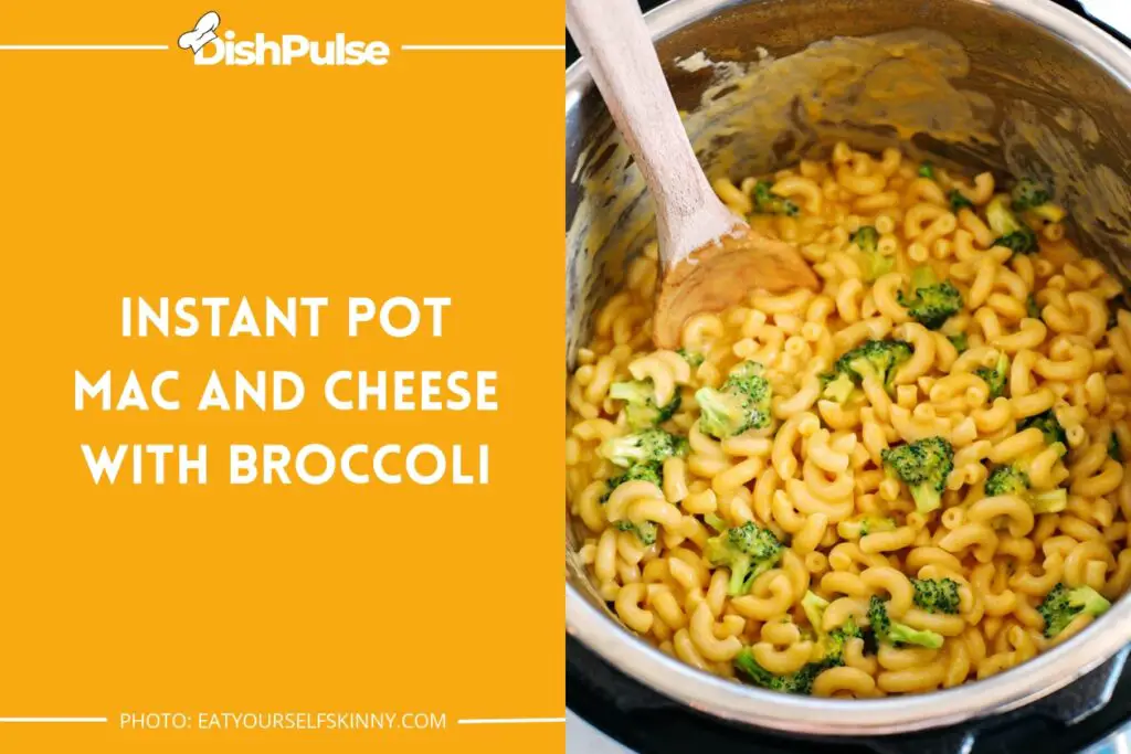 Instant Pot Mac & Cheese with Broccoli