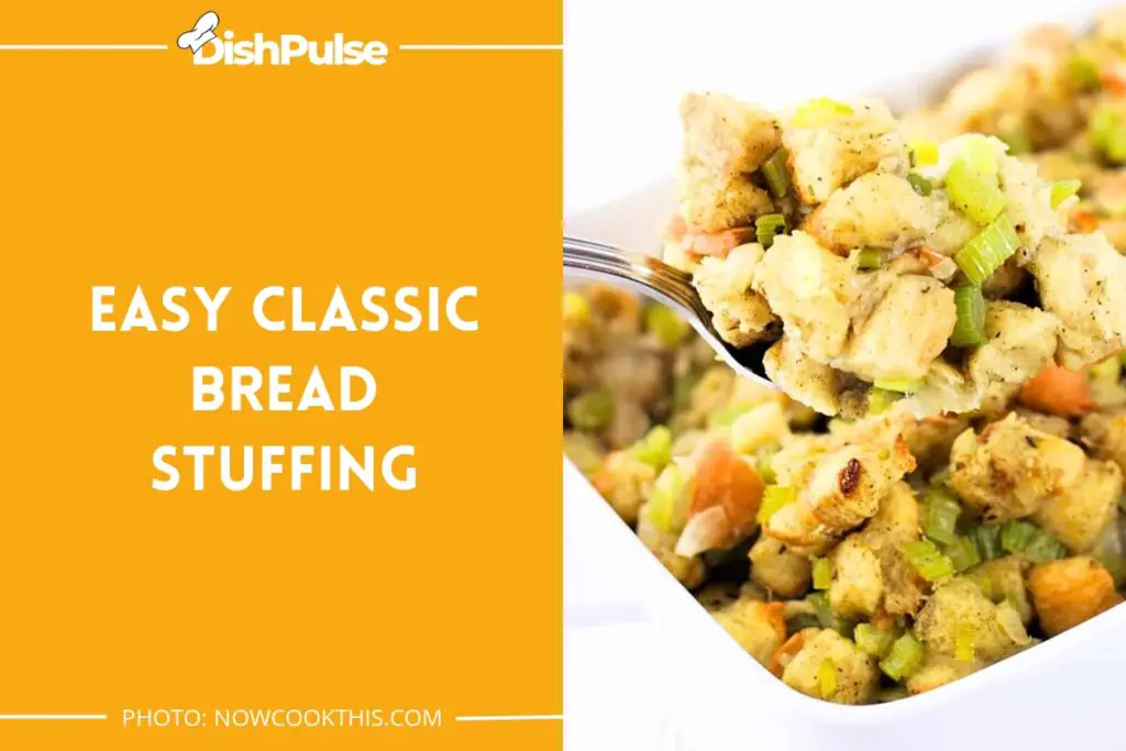 Easy Classic Bread Stuffing