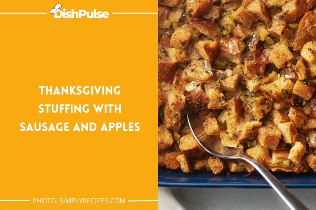 Thanksgiving Stuffing with Sausage and Apples