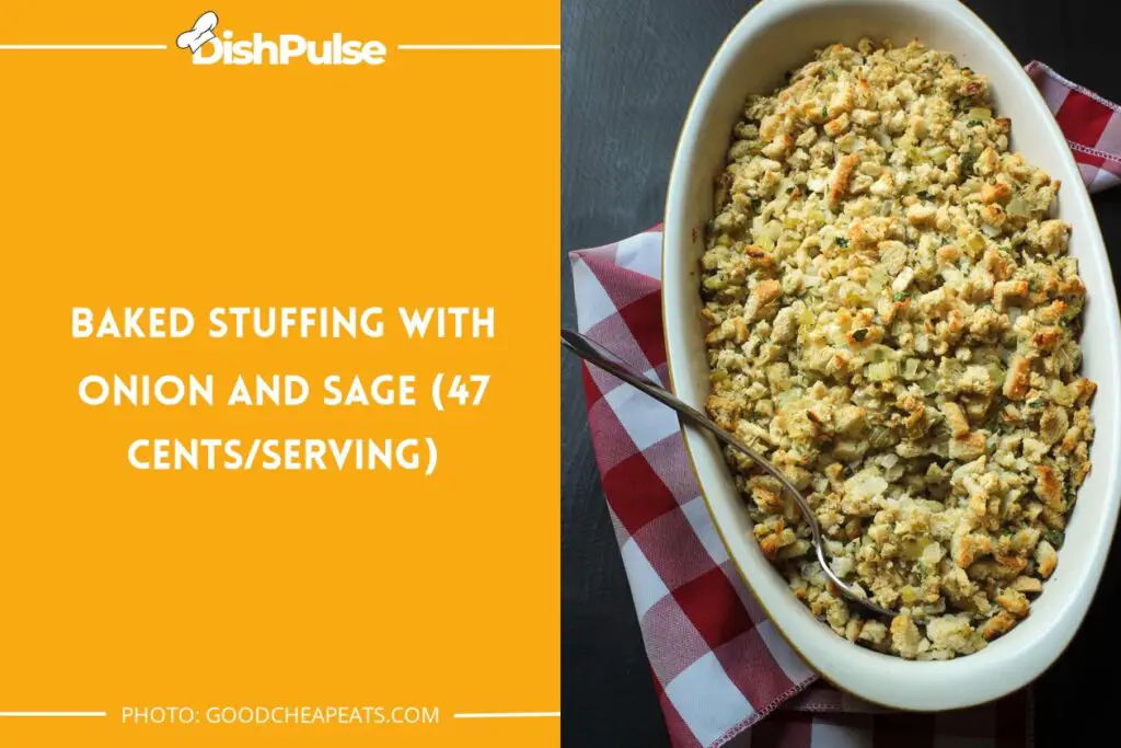 Baked Stuffing with Onion and Sage (47 cents/serving)