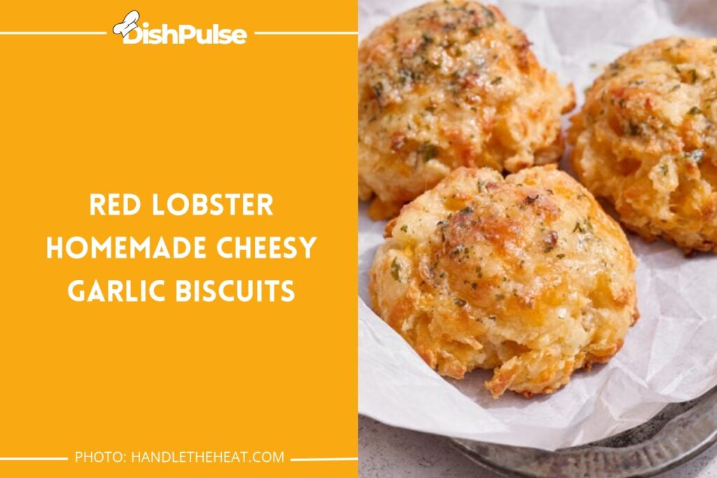Red Lobster Homemade Cheesy Garlic Biscuits