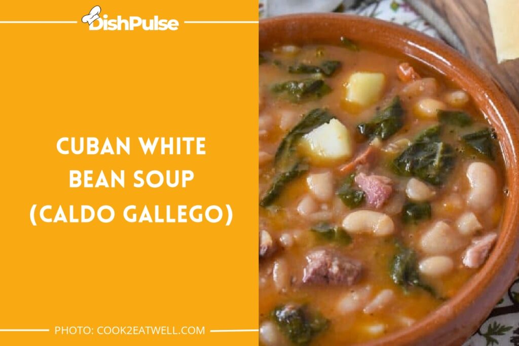 Cuban White Bean Soup (Caldo Gallego)