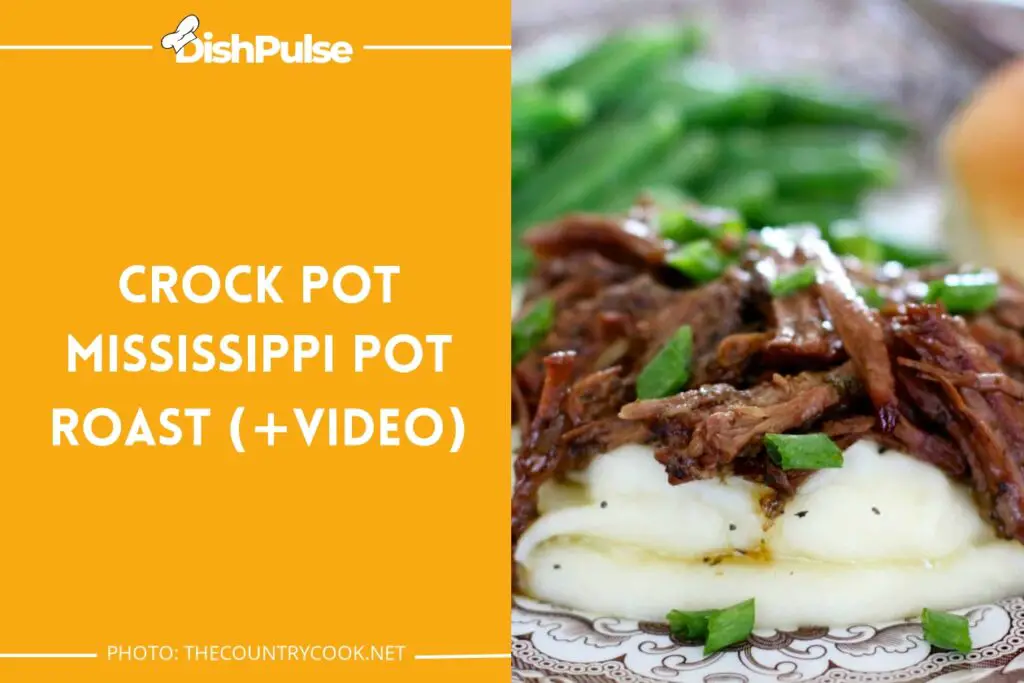 Crock Pot Mississippi Pot Roast (+Video)