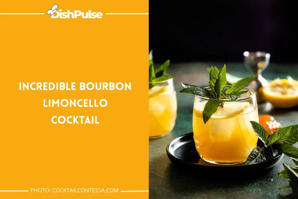 Incredible Bourbon Limoncello Cocktail