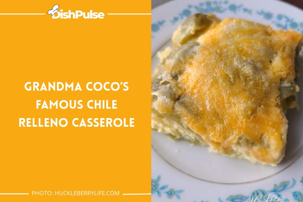 Grandma Coco’s Famous Chile Relleno Casserole