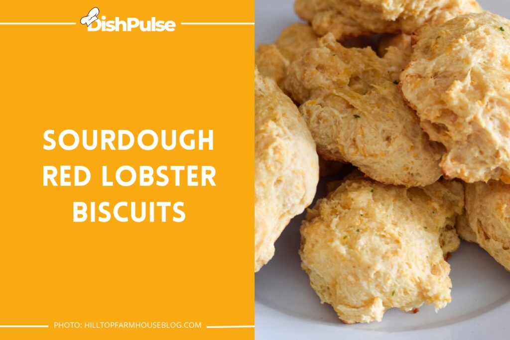 Sourdough Red Lobster Biscuits