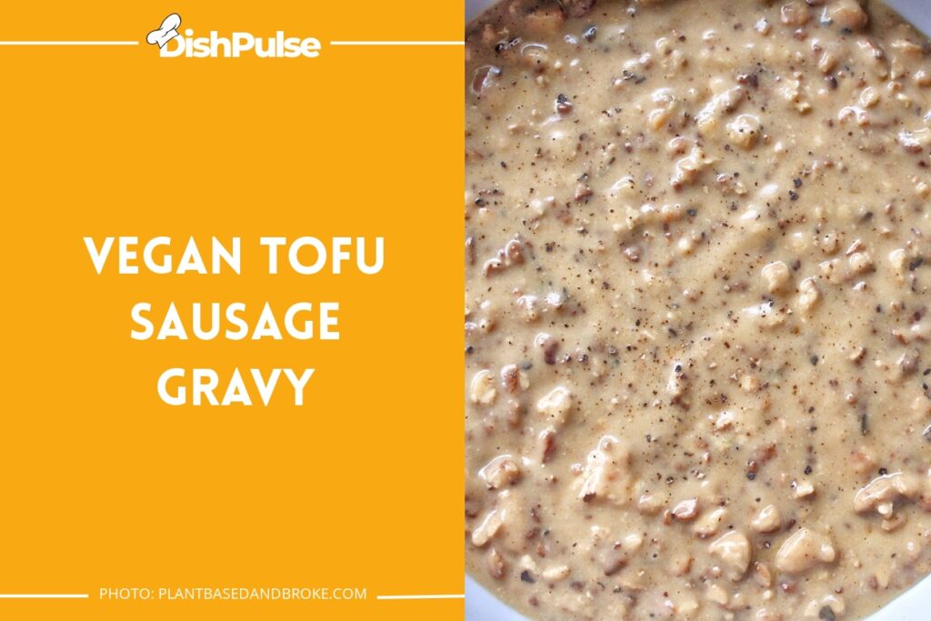 Vegan Tofu Sausage Gravy