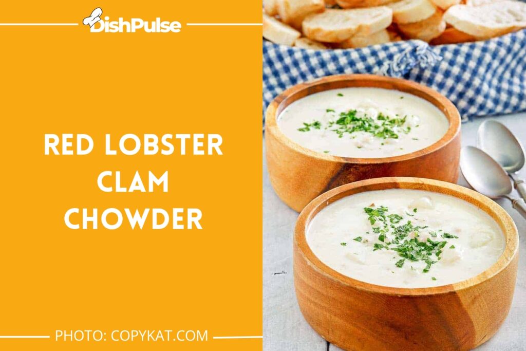 Red Lobster Clam Chowder