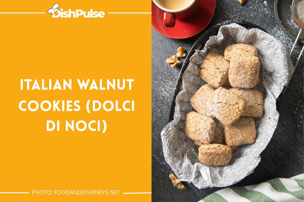 Italian Walnut Cookies (Dolci di Noci)