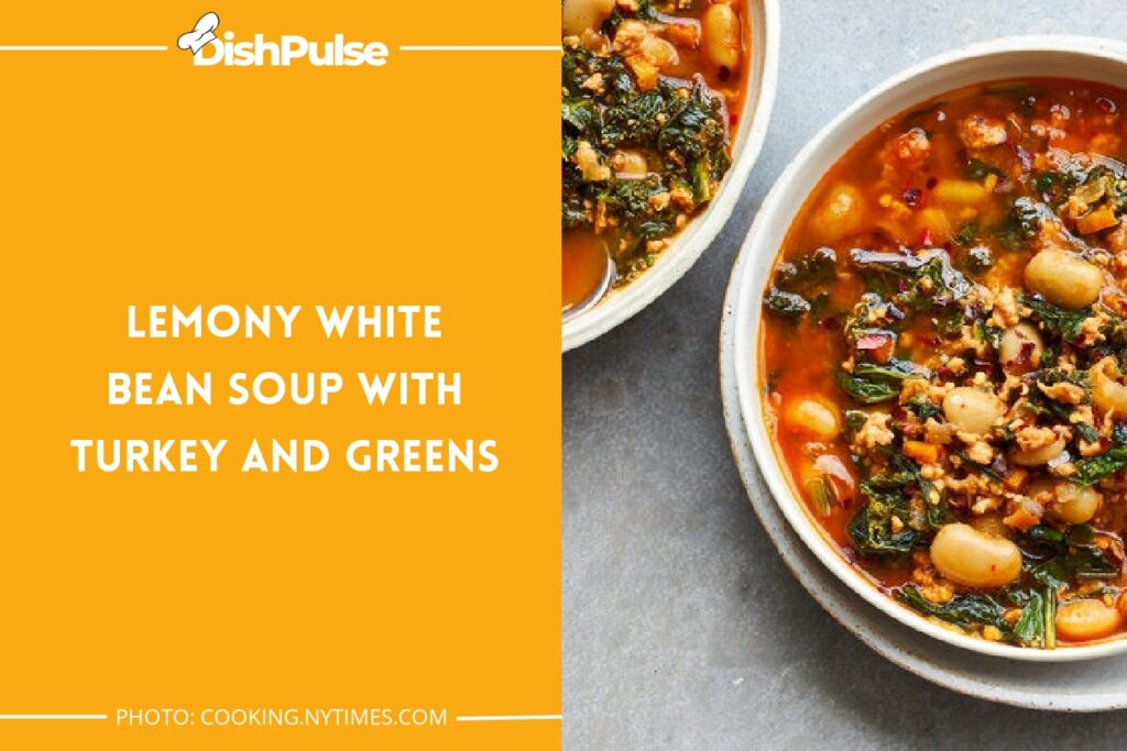 Lemony White Bean Soup With Turkey and Greens