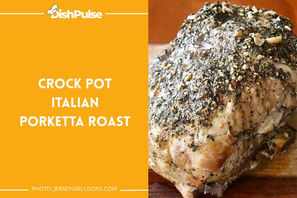 Crock Pot Italian Porketta Roast