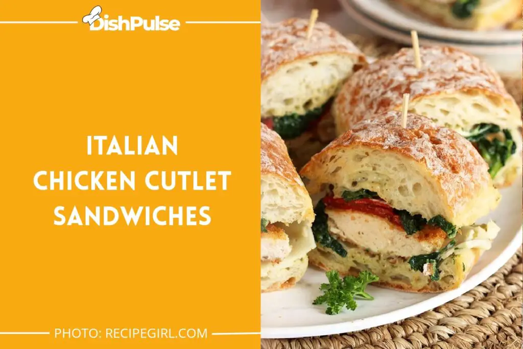 Italian Chicken Cutlet Sandwiches