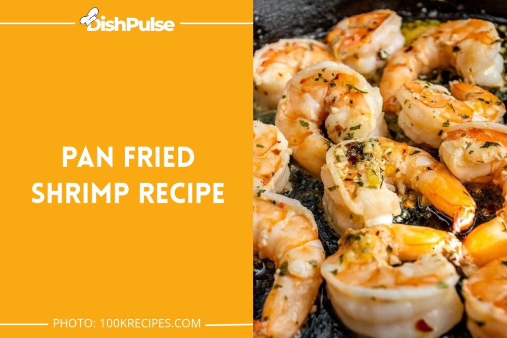 Pan Fried Shrimp Recipe