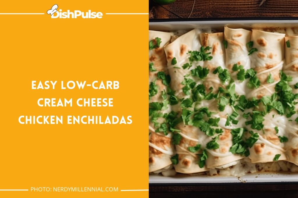 Easy Low-Carb Cream Cheese Chicken Enchiladas