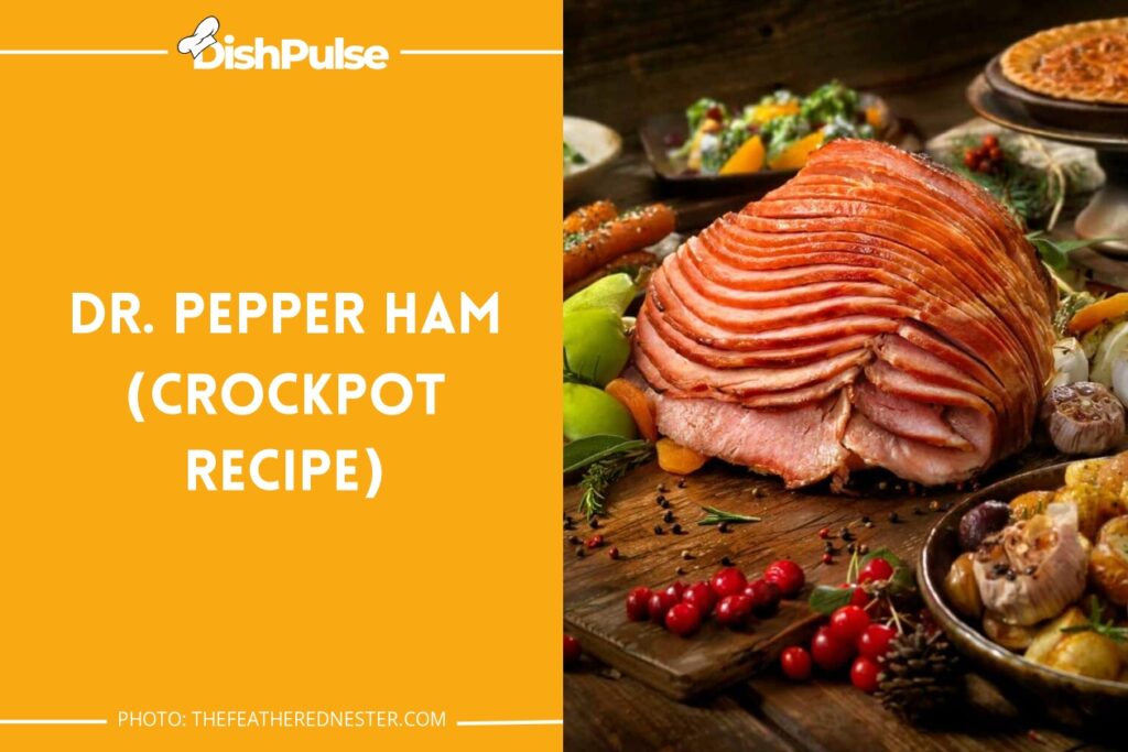 Dr. Pepper Ham (Crockpot Recipe)