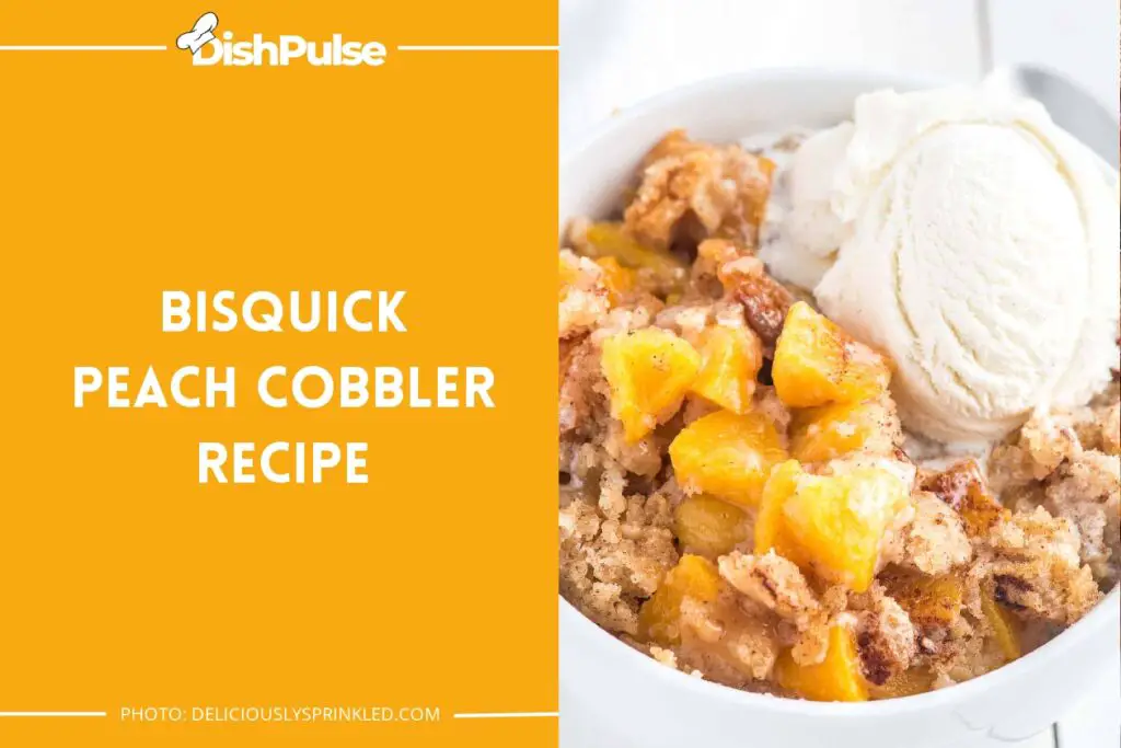 Bisquick Peach Cobbler Recipe