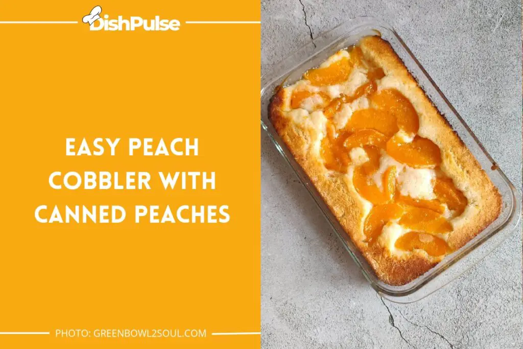 Easy Peach Cobbler with Canned Peaches