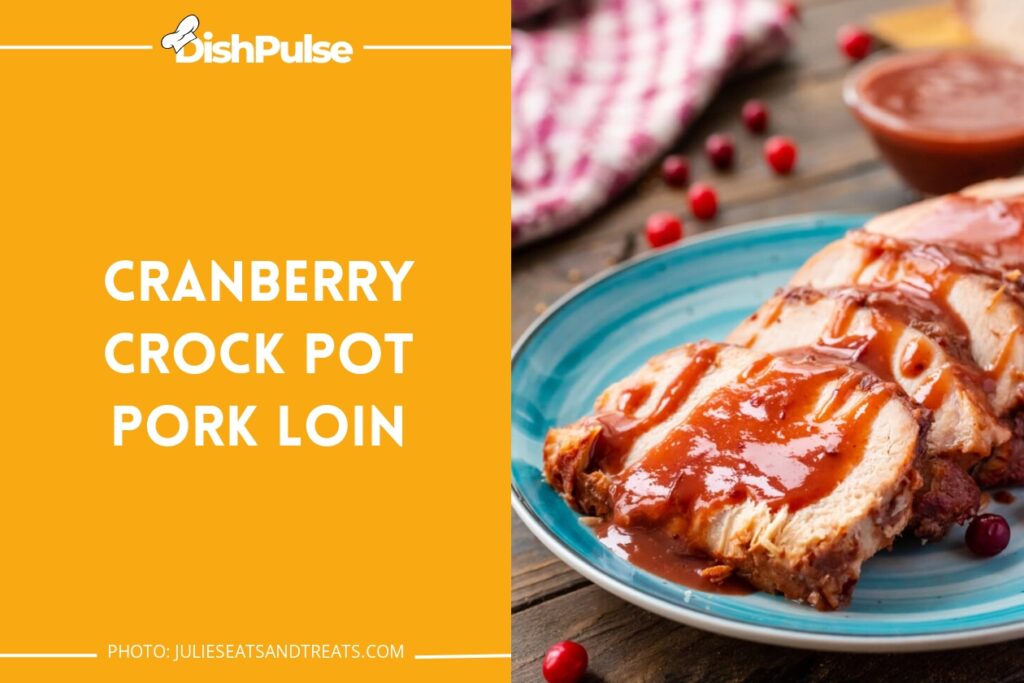 Cranberry Crock Pot Pork Loin
