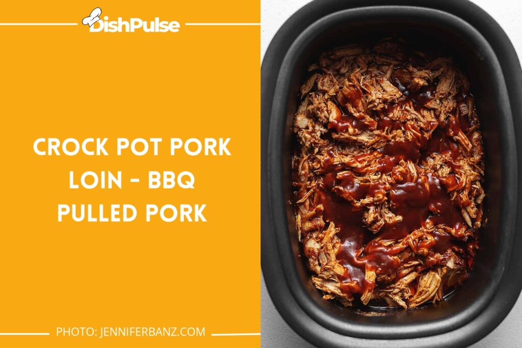 Crock Pot Pork Loin - BBQ Pulled Pork