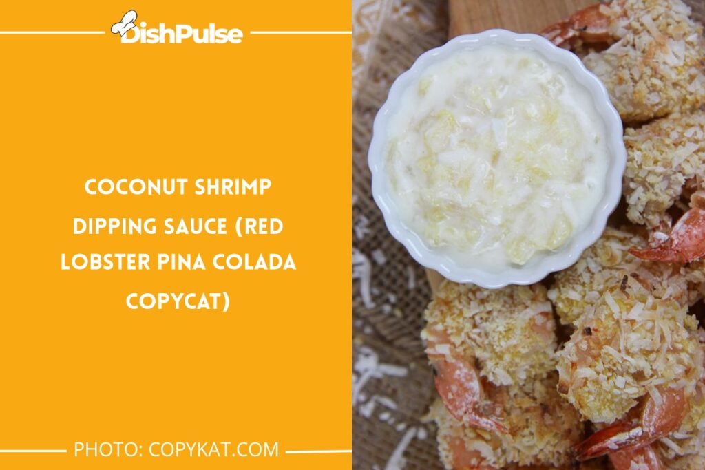 Coconut Shrimp Dipping Sauce (Red Lobster Pina Colada Copycat)