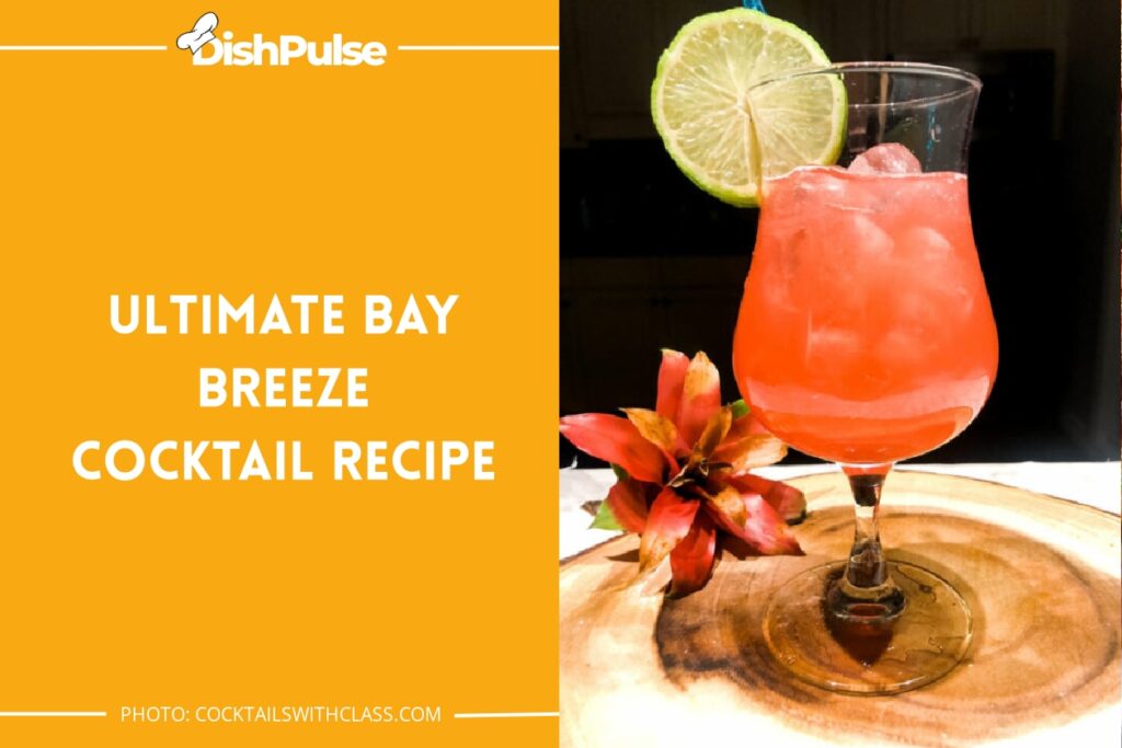 Ultimate Bay Breeze Cocktail Recipe