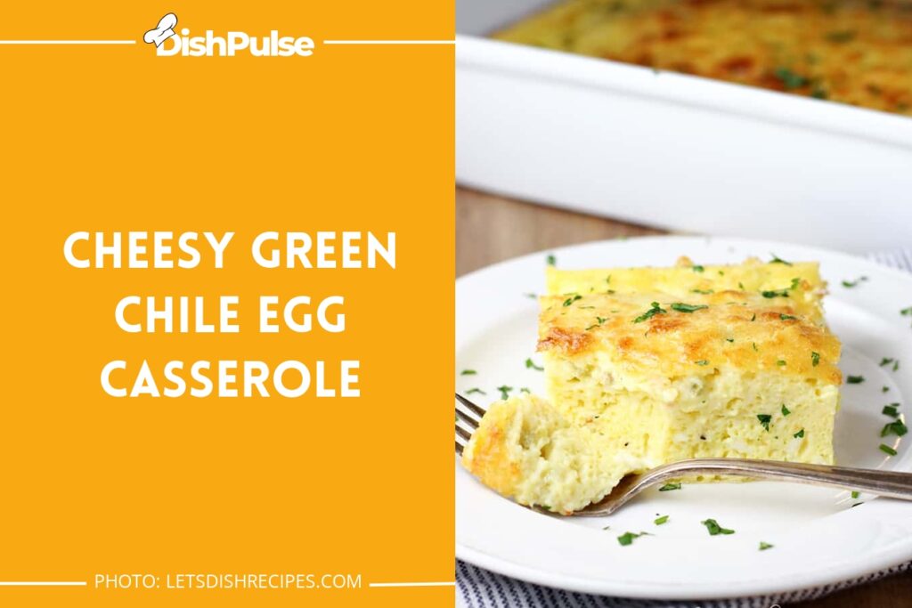 Cheesy Green Chile Egg Casserole