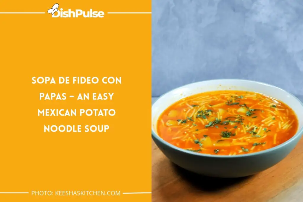 Sopa De Fideo Con Papas – An Easy Mexican Potato Noodle Soup