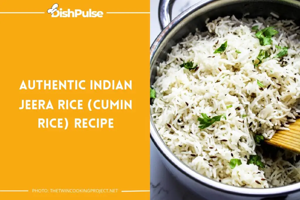 Authentic Indian Jeera Rice (Cumin Rice) Recipe