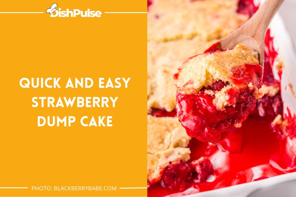 Quick and Easy Strawberry Dump Cake