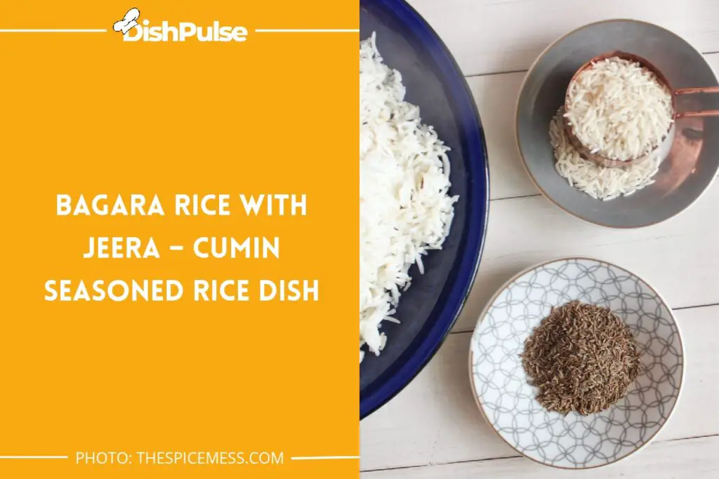 Bagara Rice With Jeera – Cumin Seasoned Rice Dish