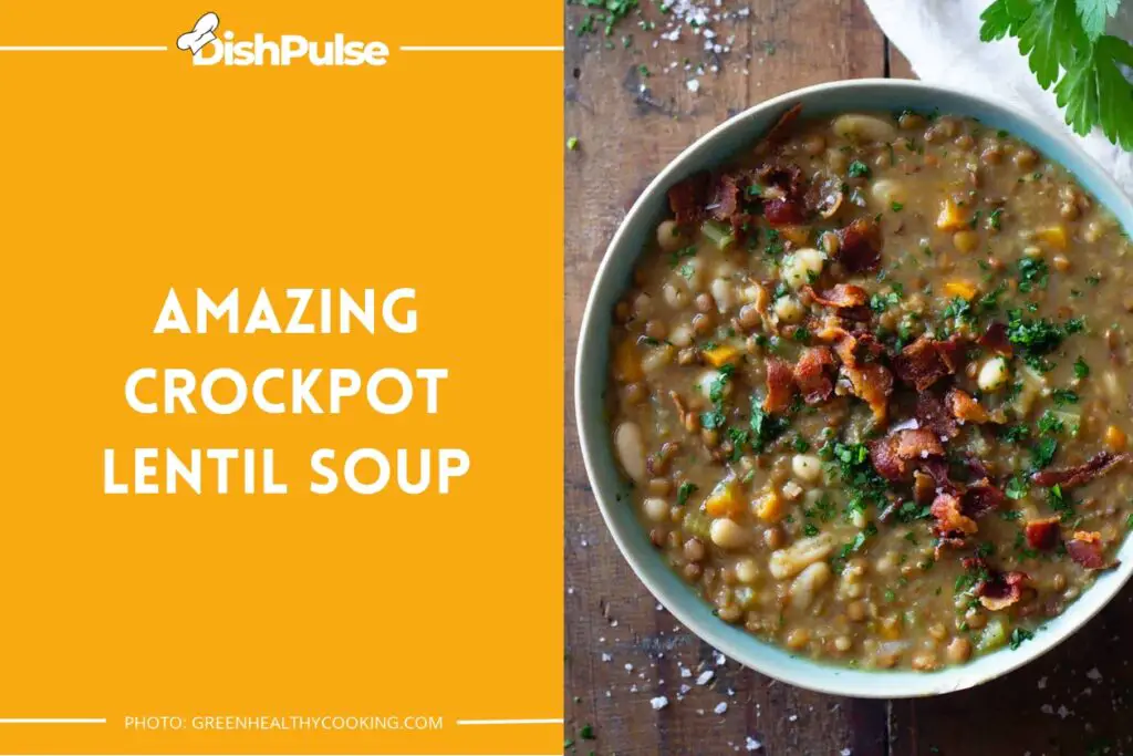 Amazing Crockpot Lentil Soup