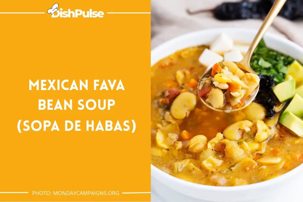 Mexican Fava Bean Soup (Sopa de Habas)