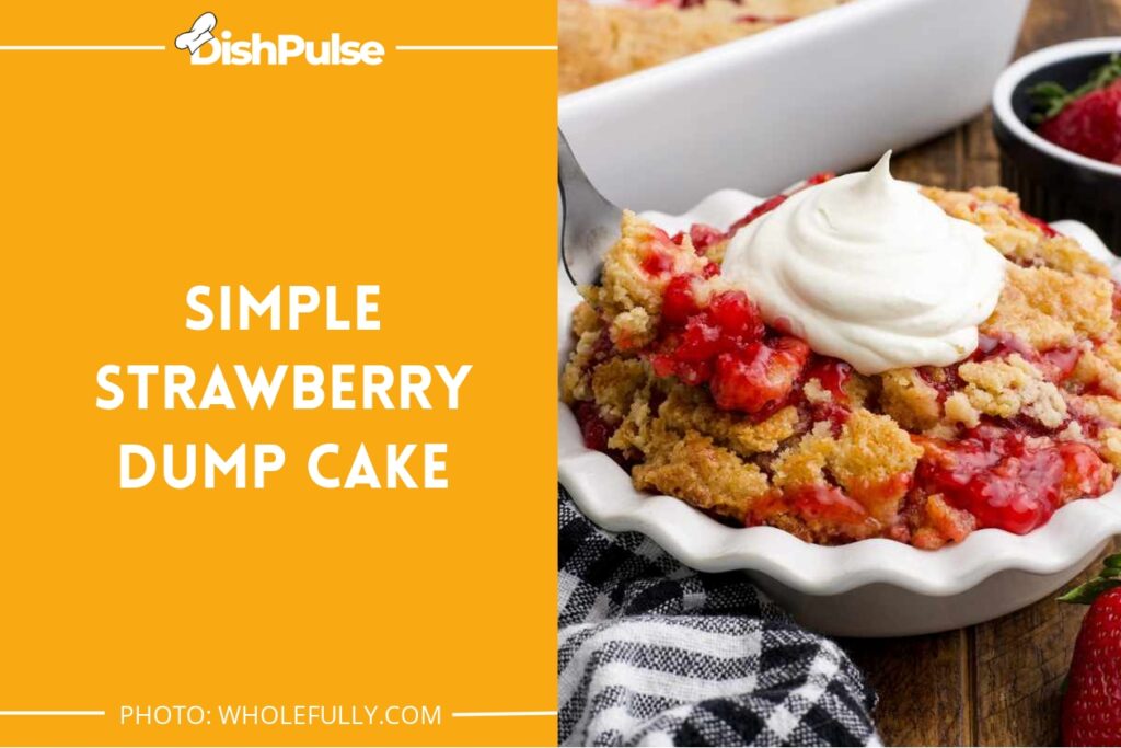Simple Strawberry Dump Cake