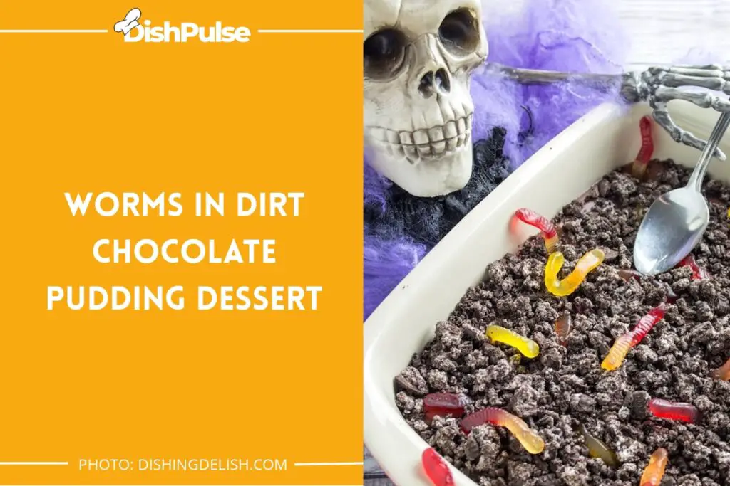Worms In Dirt Chocolate Pudding Dessert