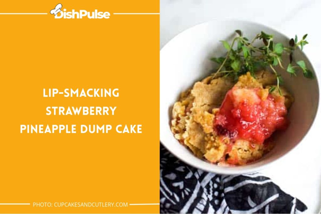 Lip-Smacking Strawberry Pineapple Dump Cake