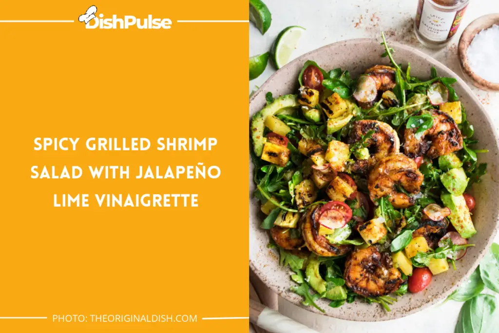 Spicy Grilled Shrimp Salad with Jalapeño Lime Vinaigrette