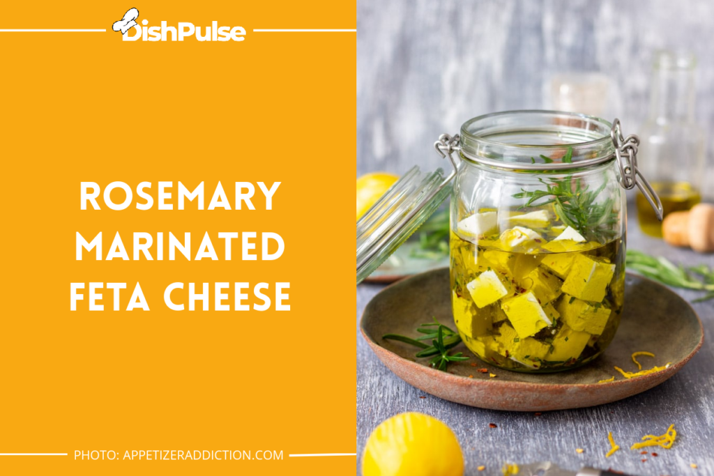 Rosemary Marinated Feta Cheese
