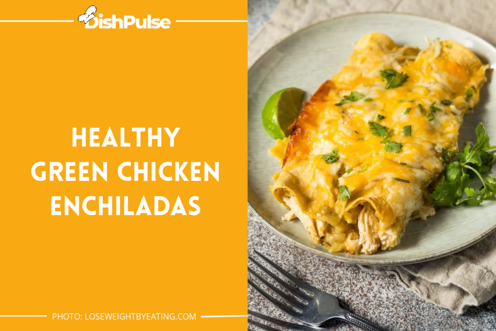 Healthy Green Chicken Enchiladas