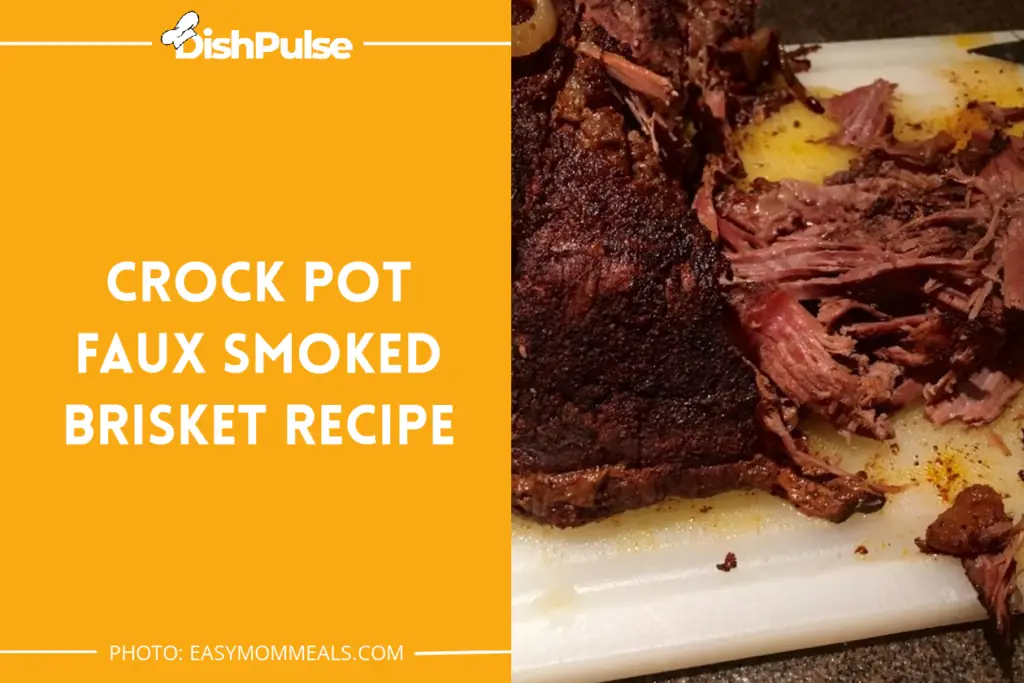 Crock Pot Faux Smoked Brisket Recipe