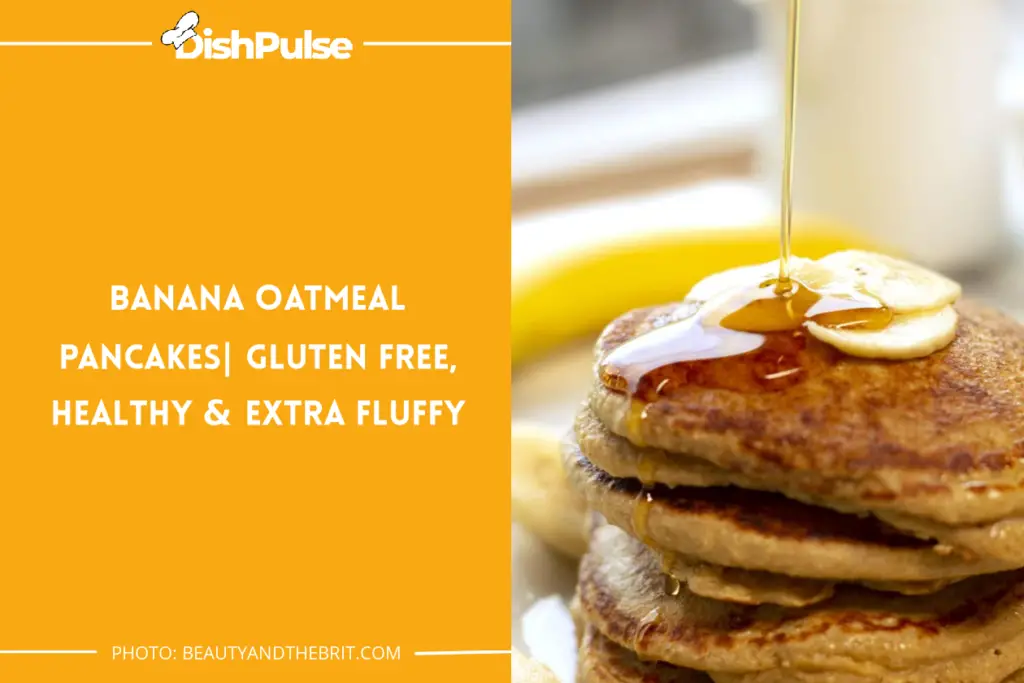 Banana Oatmeal Pancakes | Gluten-Free, Healthy & Extra Fluffy