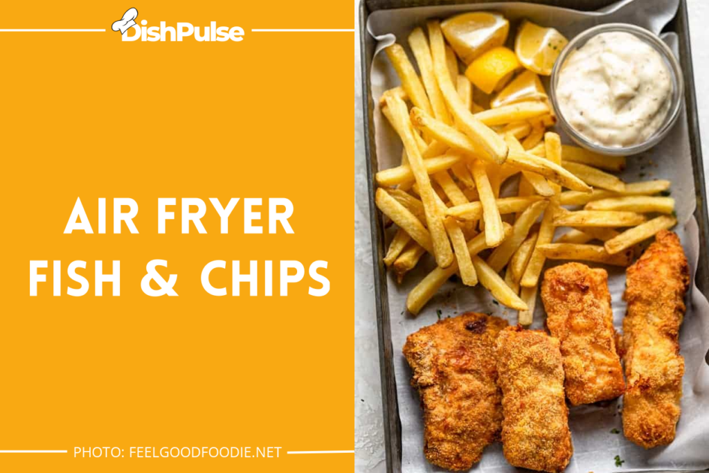 Air Fryer Fish & Chips