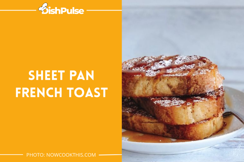 Sheet Pan French Toast