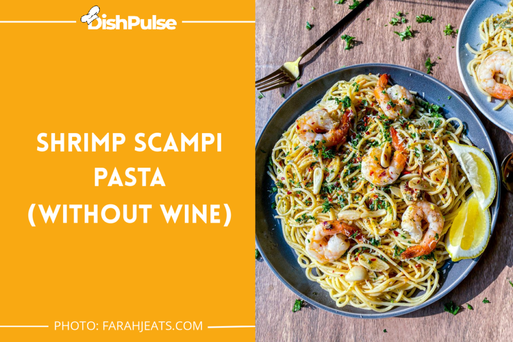 Shrimp Scampi Pasta (Without Wine)